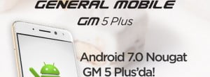 General Mobile GM 5 Plus için Android 7 geldi! 28 gm 5 plus android 7 1