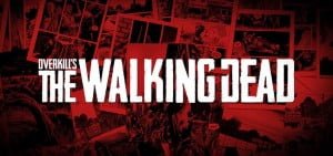 Overkill Software Walking Dead