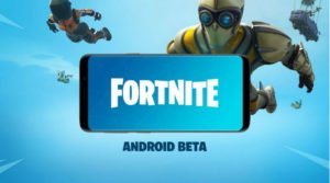 fortnite android beta