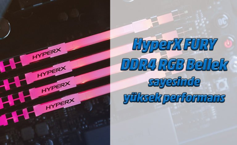 HyperX Fury DDR4 RGB ile renkli ve yüksek performans mümkün