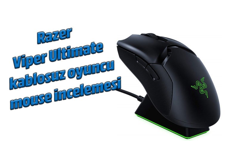 Razer Viper Ultimate kablosuz oyuncu mouse incelemesi!