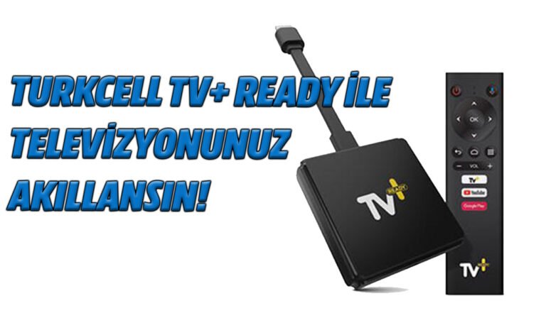 Turkcell TV+ Ready ile televizyonunuz akıllansın