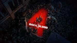 Back 4 Blood Türkçe alt yazı ile geliyor 23 Back 4 Blood