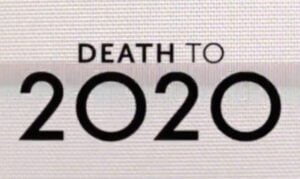 DEATH TO 2020