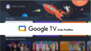 Google TV çocuk profilleri özelliği oluşturuyor! 34 Google TV çocuk profilleri özelliği oluşturuyor!