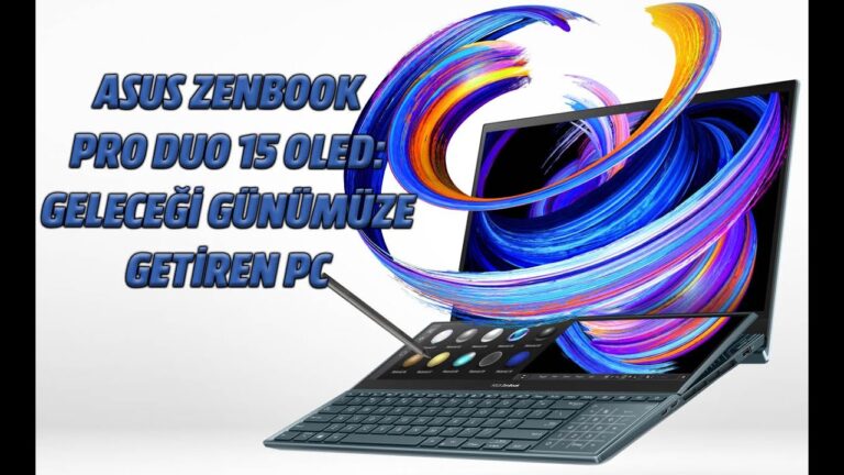 Asus ZenBook Pro Duo 15 OLED: Geleceği Günümüze Getiren PC
