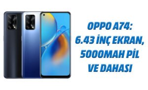 OPPO A74: 6.43 inç ekran, 5000mAh pil ve dahası! 44 rehrtjhtr