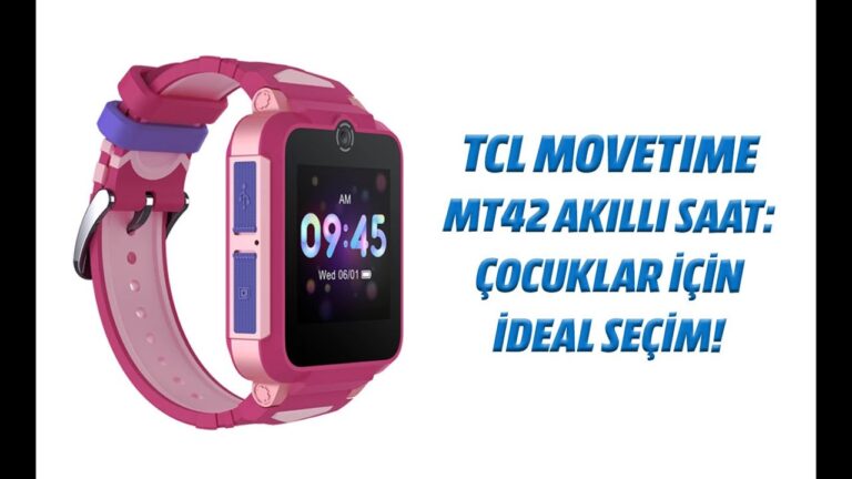 TCL Movetime MT42 akıllı saat incelemesi: Çocuklar için ideal seçim!