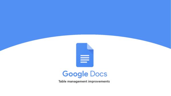 Google Dokümanlar yeni özellikler ekliyor