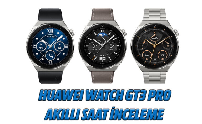 Huawei Watch GT3 Pro akıllı saat incelemesi
