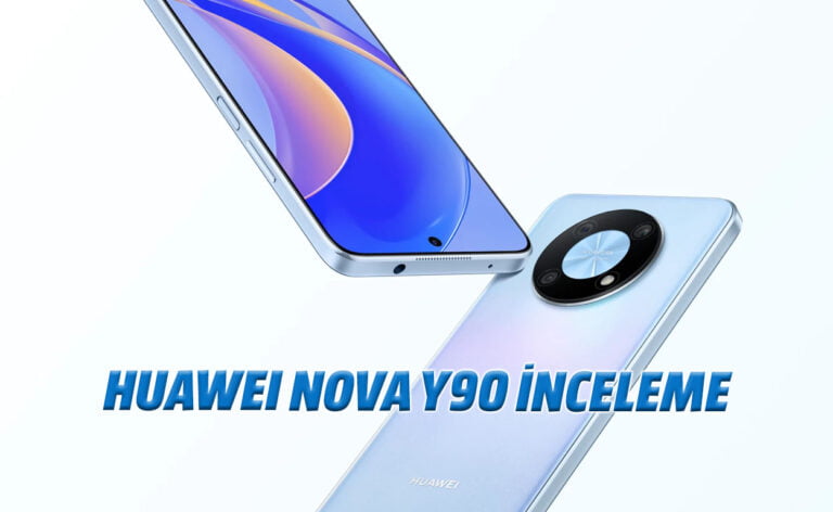 Huawei Nova Y90 akıllı telefon inceleme