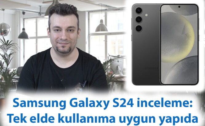 Samsung Galaxy S24 inceleme: Tek elde kullanıma uygun amiral gemisi! 17 f dd fgfg