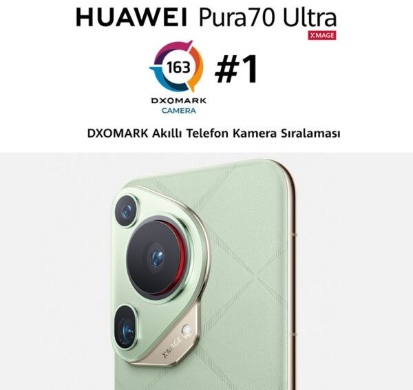 HUAWEI Pura 70 Ultra, DXOMARK Tarihinin En Yüksek Puanını Aldı