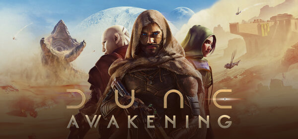 DUNE: AWAKENING ARTIK YAYINDA!