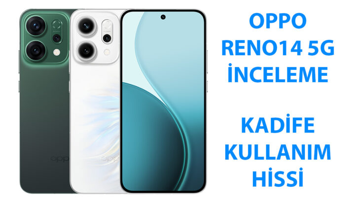 OPPO Reno14 5G inceleme: Oppo Velvet Glass kullanılıyor 30 HGJJGJ