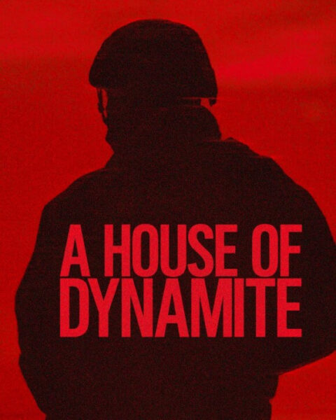 A HOUSE OF DYNAMITE